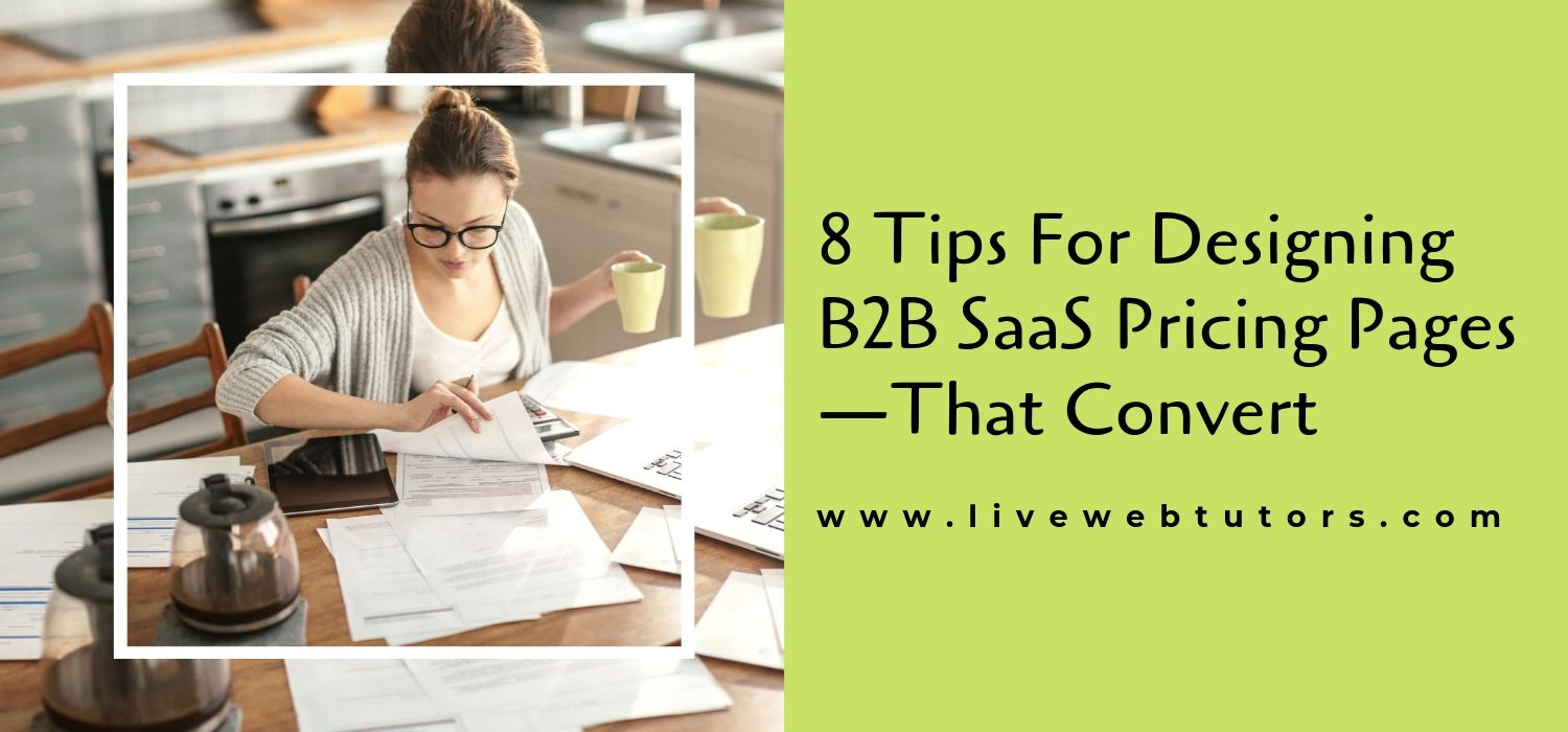 8 Tips for Designing B2B SaaS Pricing Pages—That Convert